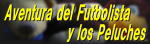 Aventura del Futbolista y los Peluches